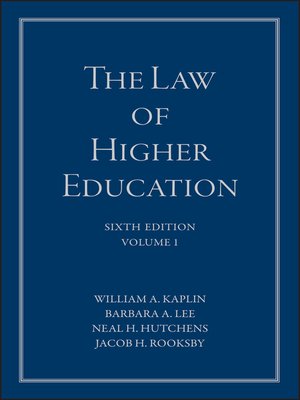 cover image of The Law of Higher Education, a Comprehensive Guide to Legal Implications of Administrative Decision Making